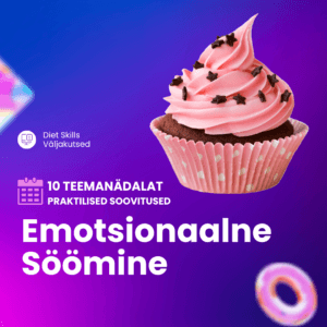 Emotsionaalsest Söömisest Vabanemise väljakutse